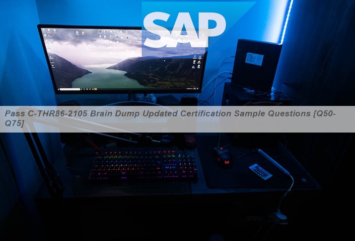 Pass C-THR86-2105 Brain Dump Updated Certification Sample Questions ...